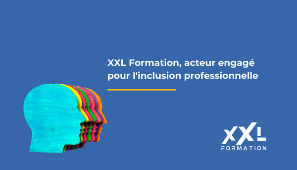 Semaine européenne pour l’emploi des personnes handicapées : XXL Formation s’engage pour l’inclusion professionnelle